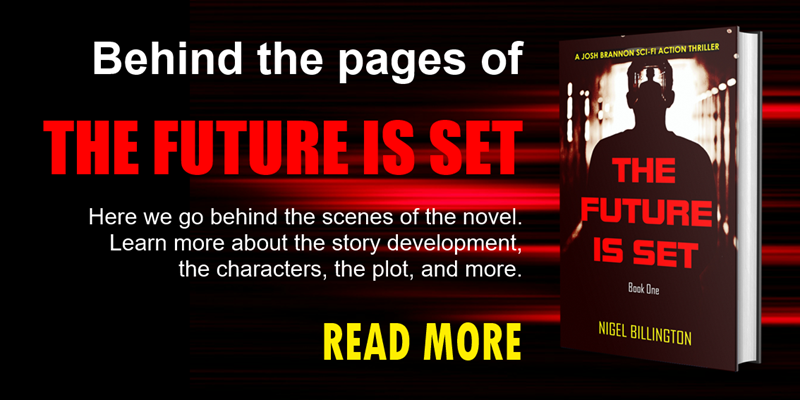 Behind The Scenes of THE FUTURE IS SET Science Fiction Action Thriller Book